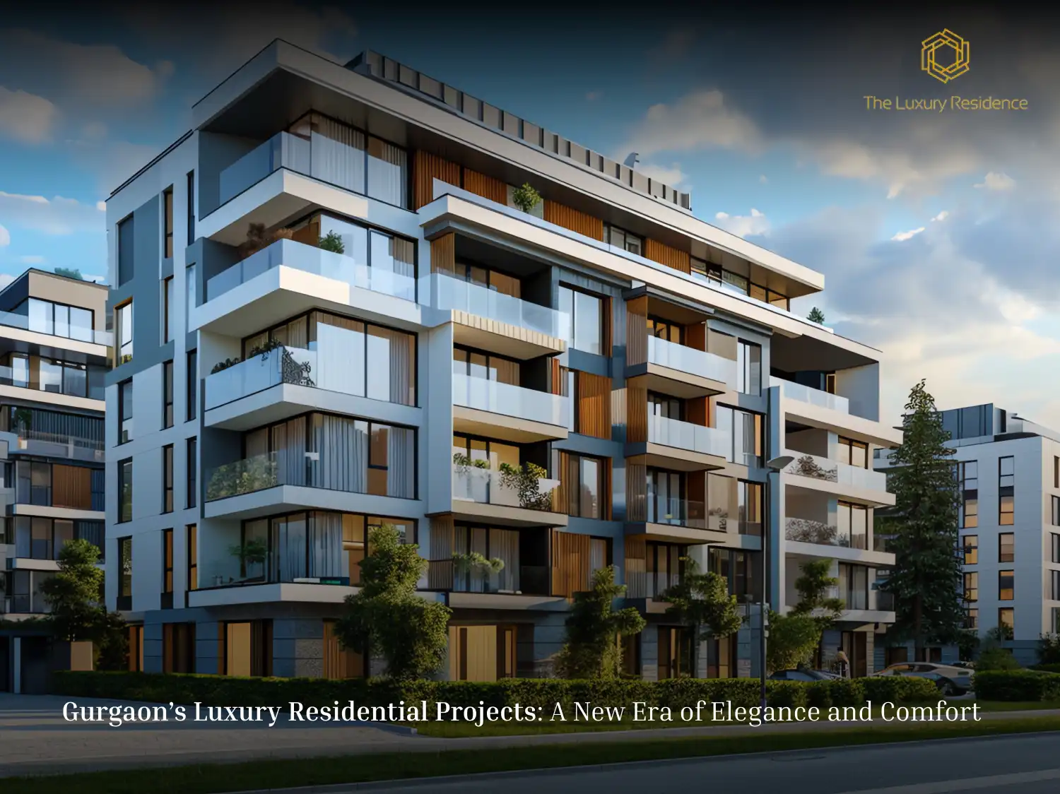 Gurgaon’s Luxury Residential Projects: A New Era of Elegance and Comfort