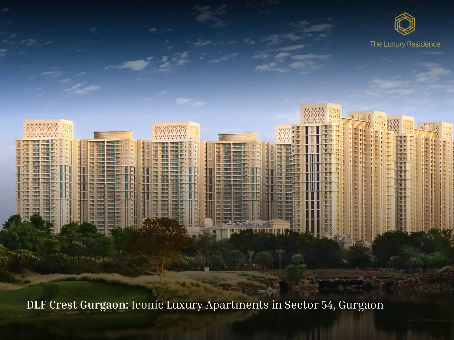 DLF Crest Gurgaon: Iconic Luxury Apartments in Sector 54, Gurgaon