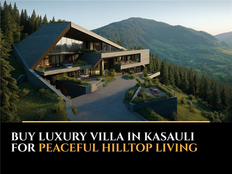 Buy Luxury Villa in Kasauli for Peaceful Hilltop Living